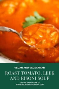 Roast Tomato, Leek and Risoni Soup