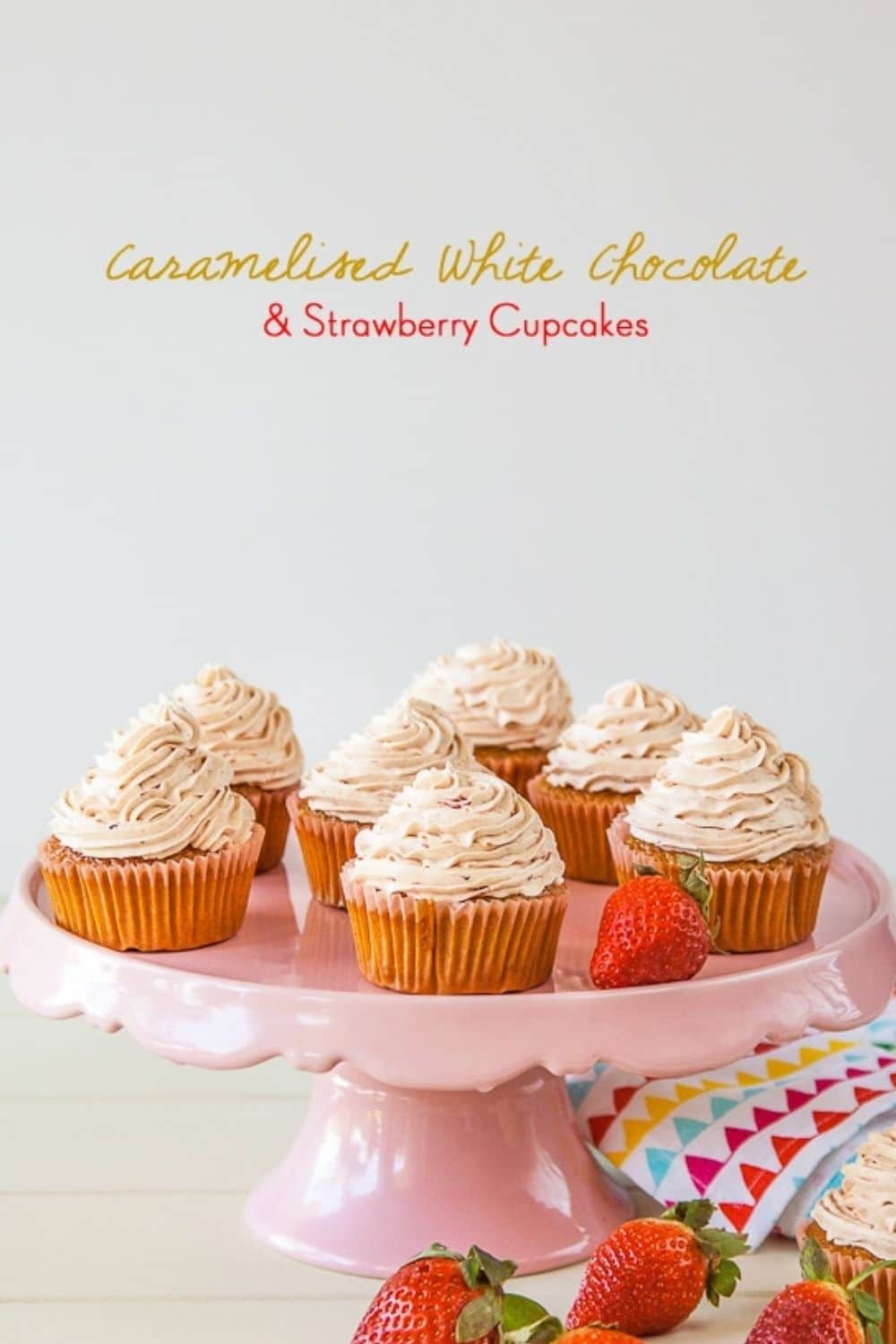 Strawberry Cupcakes with Caramelized White Chocolate