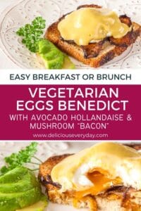 Vegetarian Eggs Benedict with Avocado Hollandaise & Mushroom “bacon”