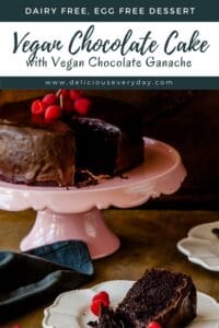 Vegan Chocolate Cake Recipe with Vegan Chocolate Ganache