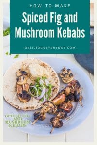 Spiced Fig and Mushroom Kebabs - vegan