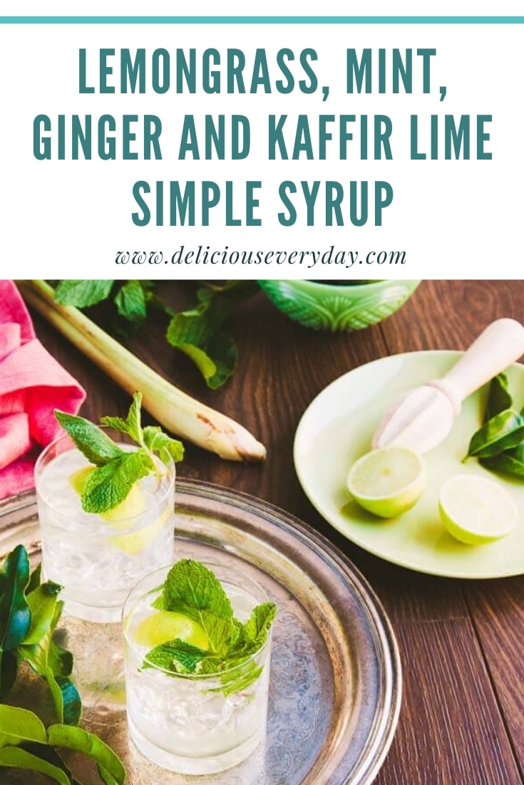 Lemongrass, Mint, Ginger, Kaffir Lime Syrup Delicious Everyday