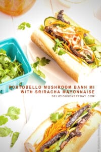 Portobello Mushroom Banh Mi with Sriracha Mayonnaise