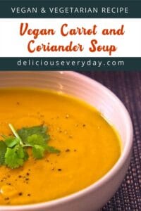 Vegan Carrot and Coriander Soup