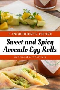 Sweet and Spicy Avocado Egg Rolls