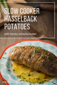 Slow Cooker Hasselback Potatoes with Honey-Sriracha Butter
