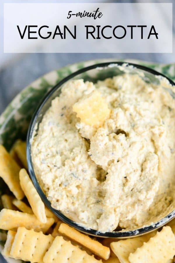 5-Minute Vegan Ricotta Cheese | Dairy-Free Nut-Free | Delicious Everyday