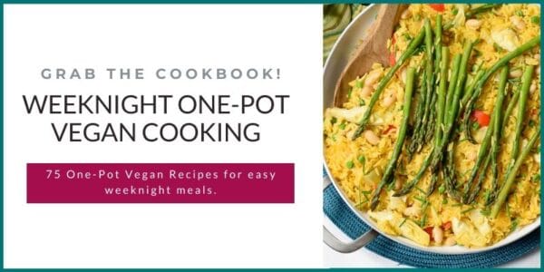get the weeknight one-pot vegan cookbook from delicious everyday