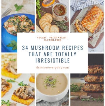 34 Mushroom Recipes that are Totally Irresistible